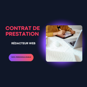 Contrat de Prestation de Services - Rédacteur Web : L’outil essentiel pour votre réussite en ligne