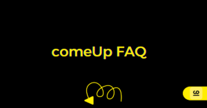 ComeUp FAQ